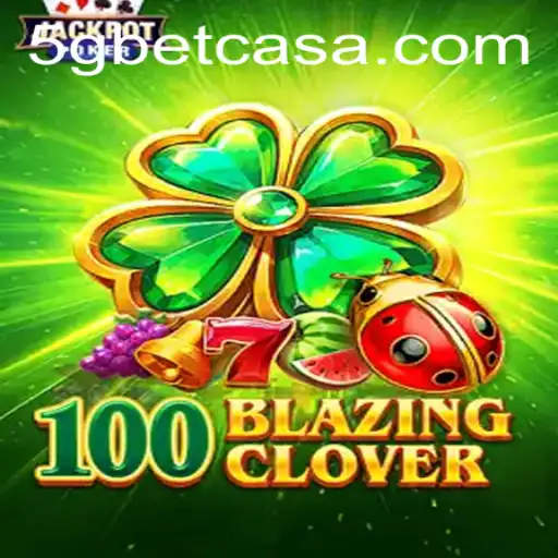 100BlazingClover: Unveiling a New Gaming Phenomenon with 5gbet